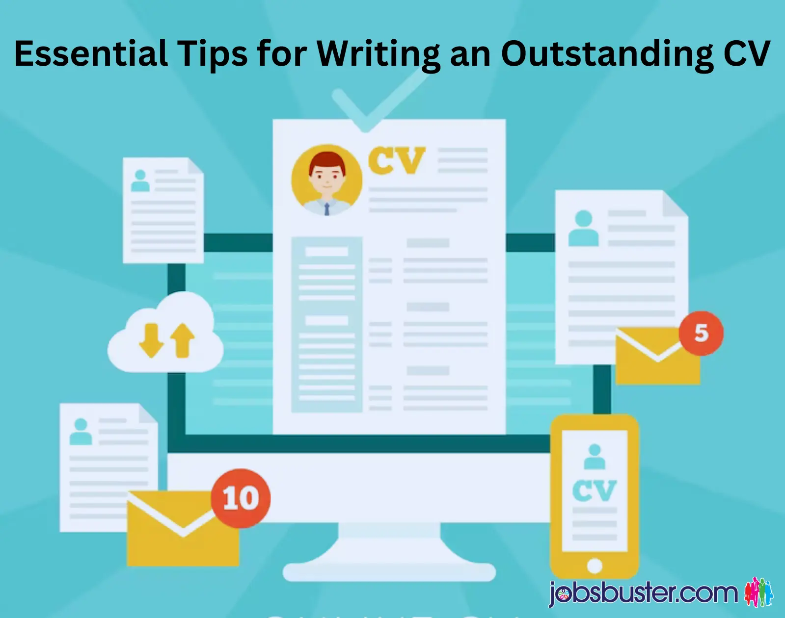 Essential Tips for Writing an Outstanding CV