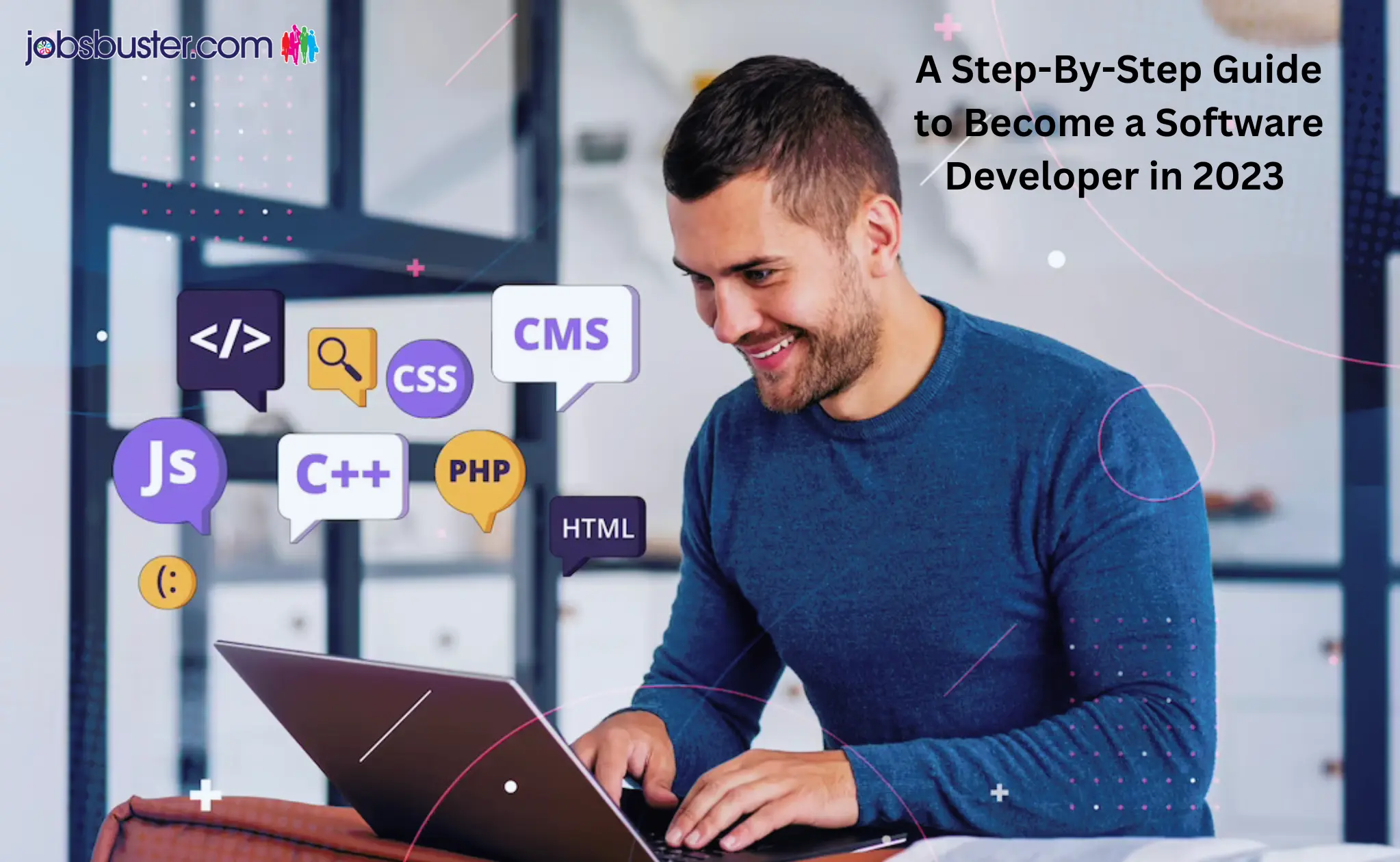 A Step-By-Step Guide to Become a Software Developer in 2023