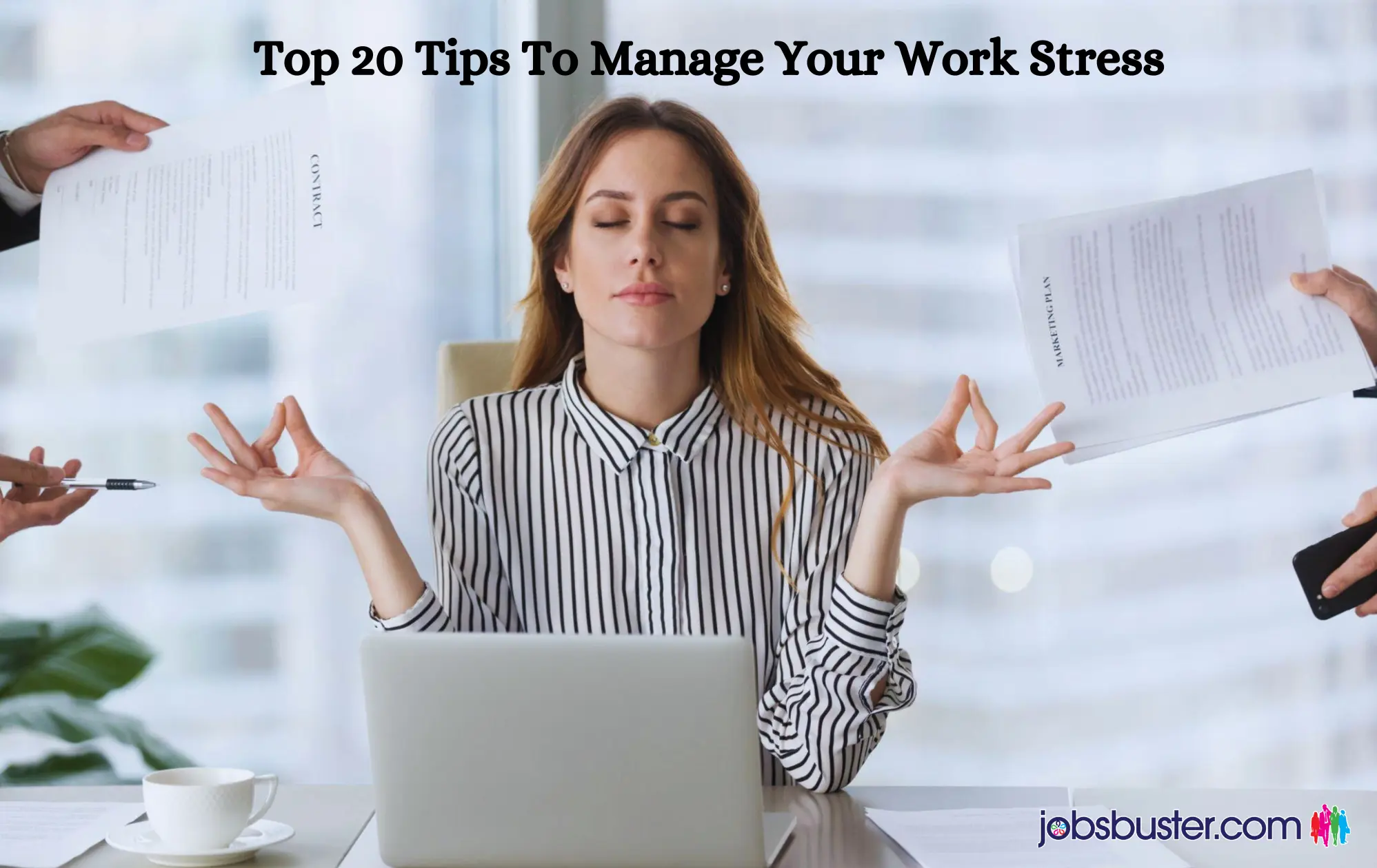 Top 20 Tips To Manage Your Work Stress