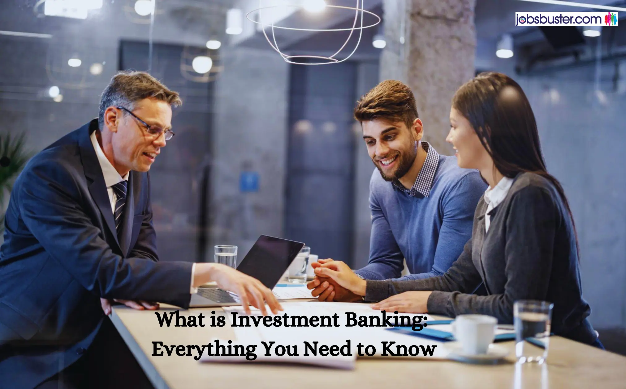 What is Investment Banking? Everything You Need to Know