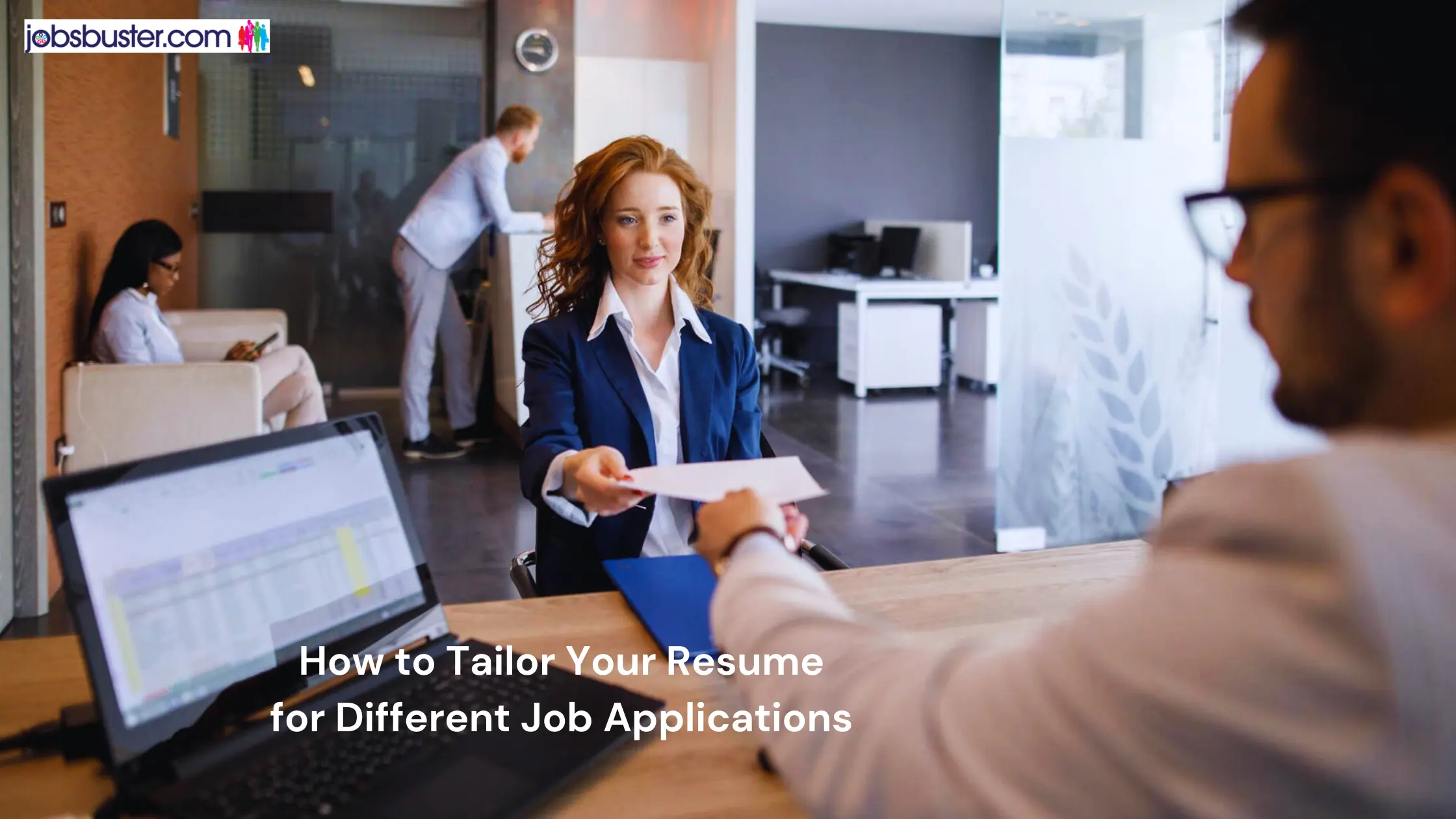 How to Tailor Your Resume for Different Job Applications