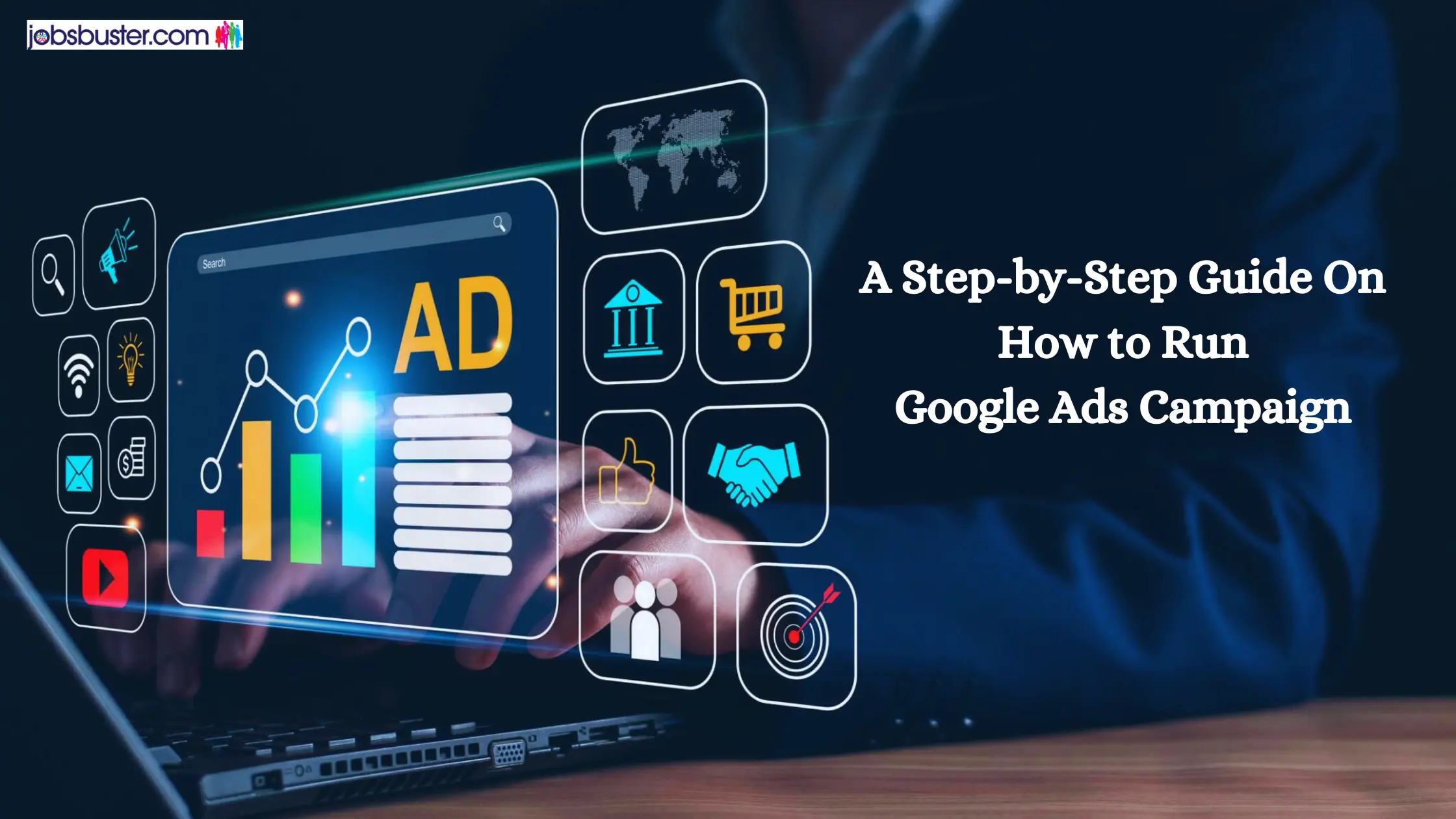 A Step-by-Step Guide On How to Run Google Ads Campaign