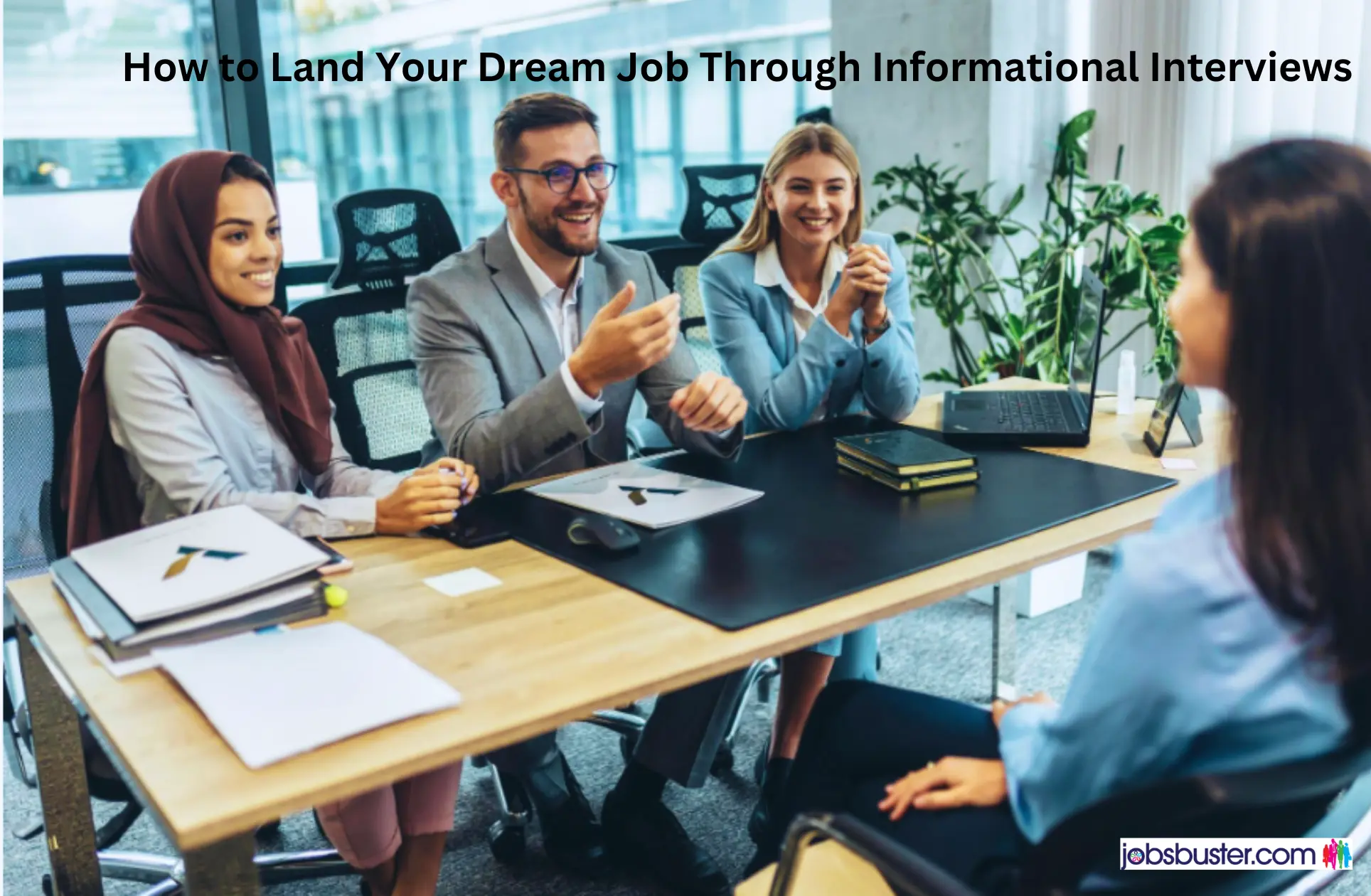 How to Land Your Dream Job Through Informational Interviews