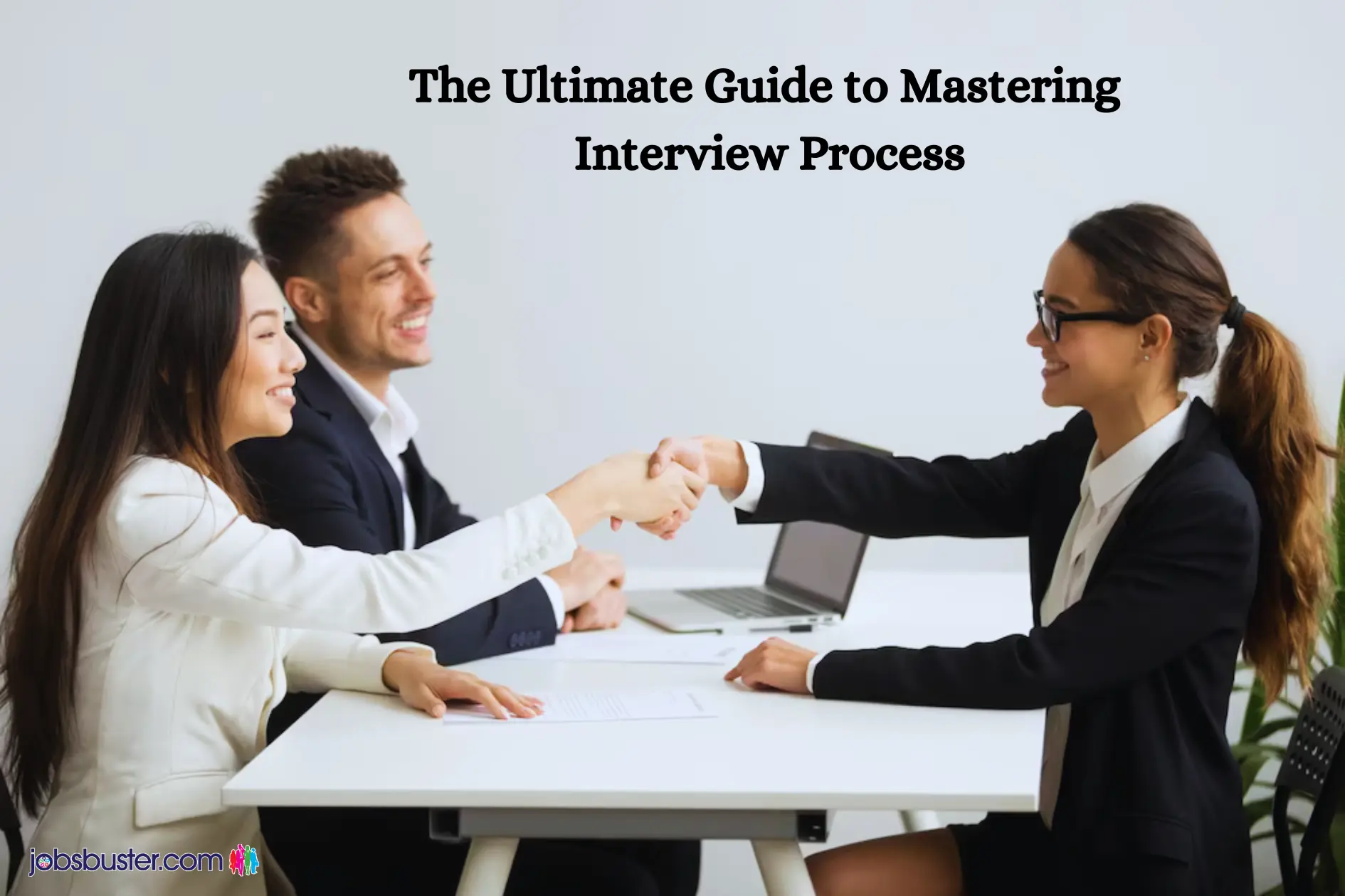 The Ultimate Guide to Mastering Interview Process