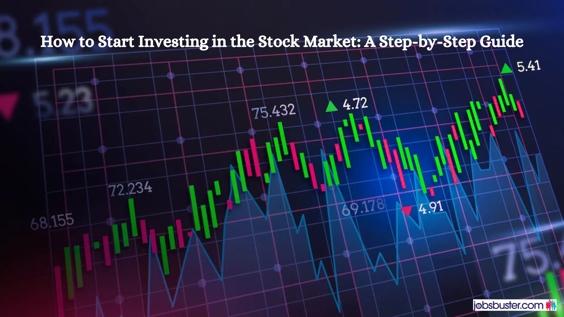 How to Start Investing in the Stock Market: A Step-by-Step Guide
