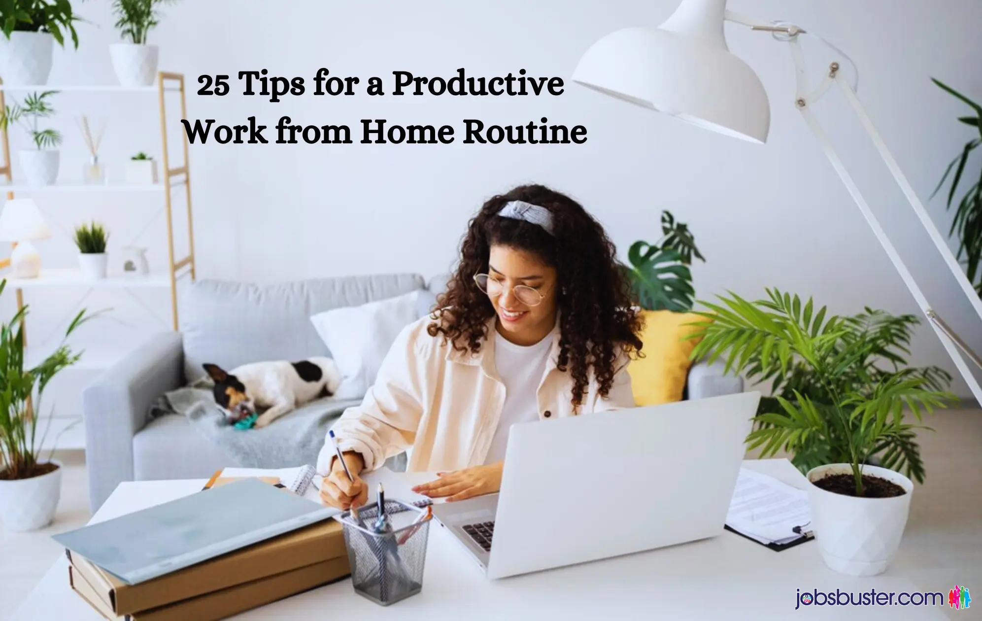 25 Tips for a Productive Work from Home Routine